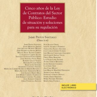 Cinco años de la Ley de Contratos del Sector Público: Estudio de situación y soluciones para su aplicación