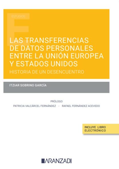 Transferencias de datos personales entre la Unión Europea y Estados Unidos: historia de un desencuentro