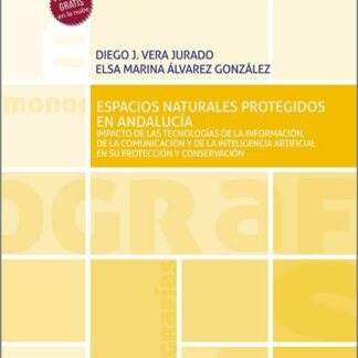 Espacios naturales protegidos en Andalucía . Impacto de las Tecnologías de la Información