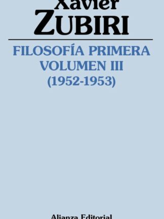 Filosofía primera (1952-1953). Volumen III. La estructura de la inteligencia