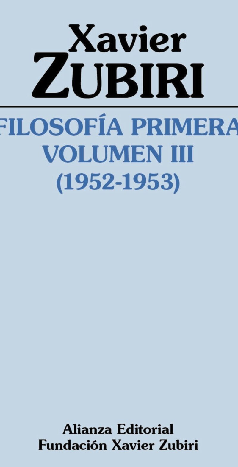 Filosofía primera (1952-1953). Volumen III. La estructura de la inteligencia