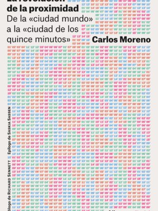 La revolución de la proximidad. De la «ciudad-mundo» a la «ciudad de los quince minutos»