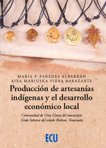 Producción de artesanías indígenas y el desarrollo económico local. Comunidad de Uroy Uaray del municipio Gran Sabana del estado Bolívar, Venezuela