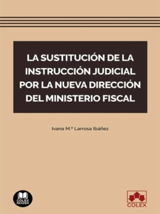 La sustitución de la instrucción judicial por la nueva dirección del Ministerio Fiscal