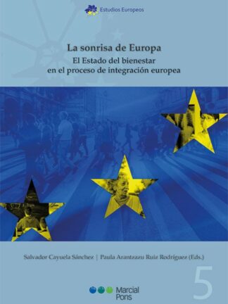 Sonrisa de Europa. El estado del bienestar en el proceso de integración europea
