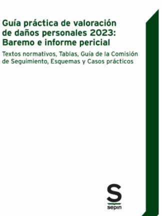 Guía práctica de valoración de daños personales 2023: Baremo e informe pericial