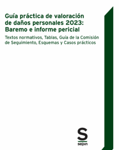 Guía práctica de valoración de daños personales 2023: Baremo e informe pericial
