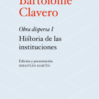 Historia de las instituciones Obra dispersa I