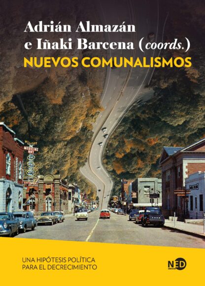 Nuevos comunalismos. Una hipótesis política para el decrecimiento