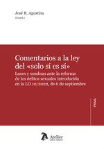 Comentarios a la Ley del "solo Sí es Sí". Luces y sombras ante la reforma de los delitos sexuales introducida en la LO 10/2022, de 6 de septiembre
