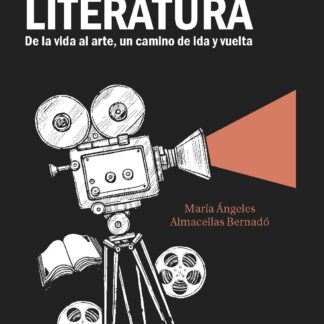 Cine y literatura. De la vida al arte, un camino de ida y vuelta