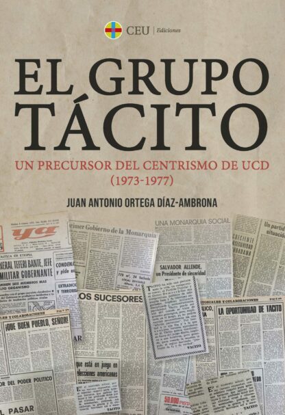 Grupo tácito. Un precursor del centrismo de UCD (1973-1977)