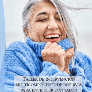 Taller de intervención multicomponente de reservas para envejecer con salud