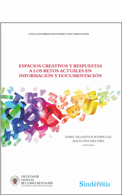 Espacios creativos y respuestas a los retos actuales en información y documentación