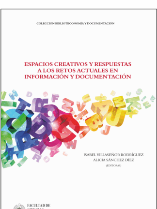 Espacios creativos y respuestas a los retos actuales en información y documentación