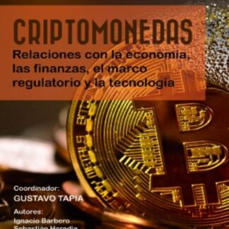 Criptomonedas. Relaciones con la economía, las finanzas, el marco regulatorio y la tecnología