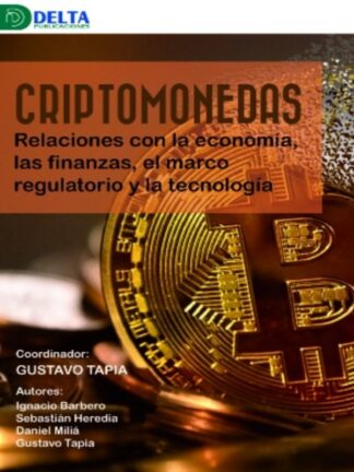 Criptomonedas. Relaciones con la economía, las finanzas, el marco regulatorio y la tecnología