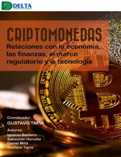 Criptomonedas. Relaciones con la economía, las finanzas, el marco regulatorio y la tecnología