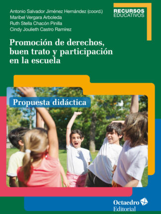 Promoción de derechos, buen trato y participación en la escuela. Propuesta didáctica