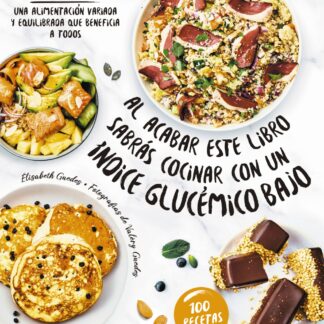 Al acabar este libro sabrás cocinar con un índice glucémico bajo. Una alimentación variada y equilibrada que beneficia a todos