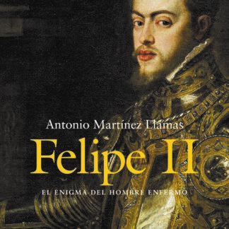 Felipe II. El enigma del hombre enfermo