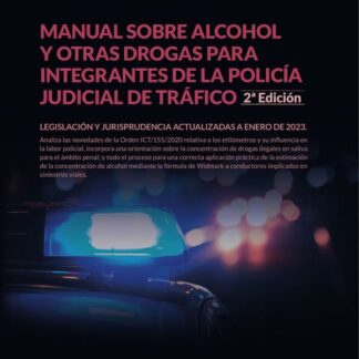 Manual sobre alcohol y otras drogas para integrantes de la policía judicial de tráfico 2023