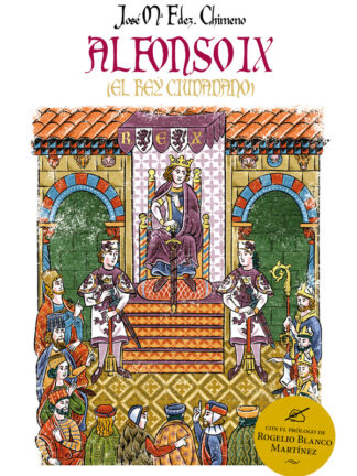 Alfonso IX (El rey ciudadano)
