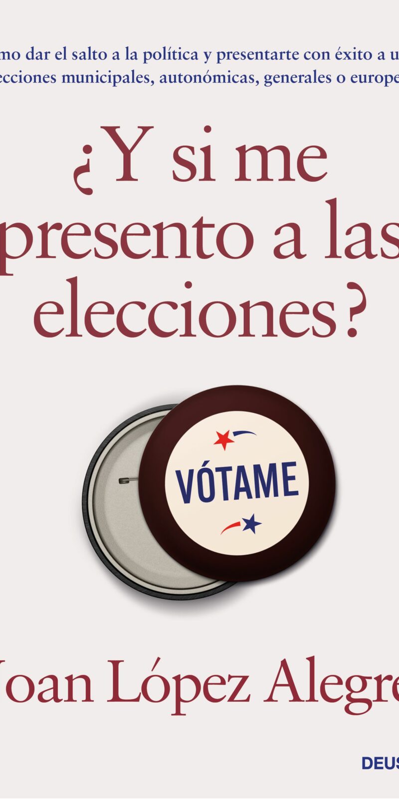 ¿Y si me presento a las elecciones?