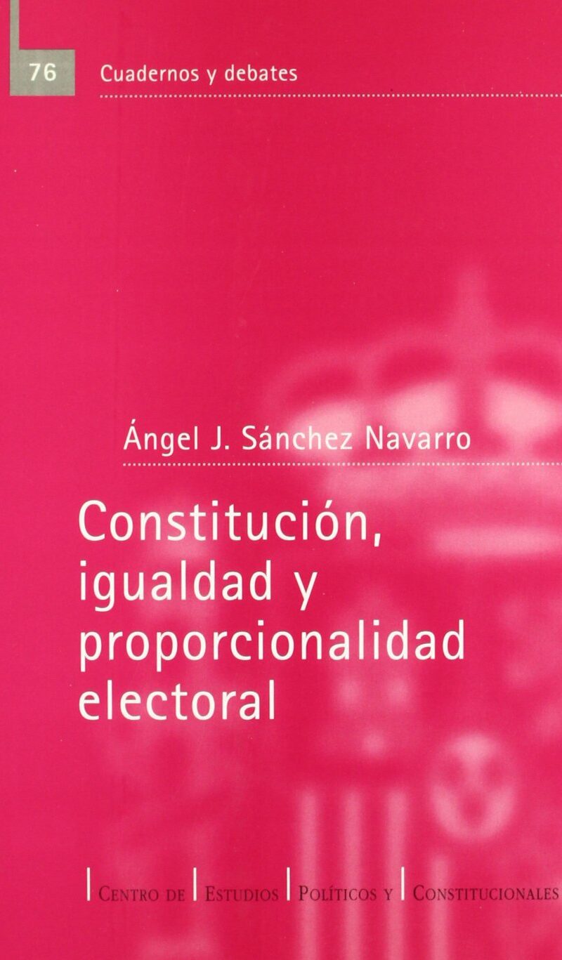 Constitución, Igualdad y Proporcionalidad Electoral. 76.