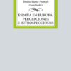 España en Europa. Percepciones e introspecciones