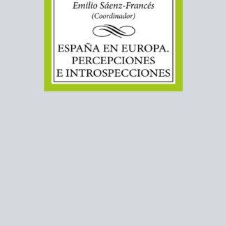 España en Europa. Percepciones e introspecciones