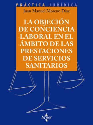La objeción de conciencia en el ámbito de las prestaciones de Servicios Sanitarios