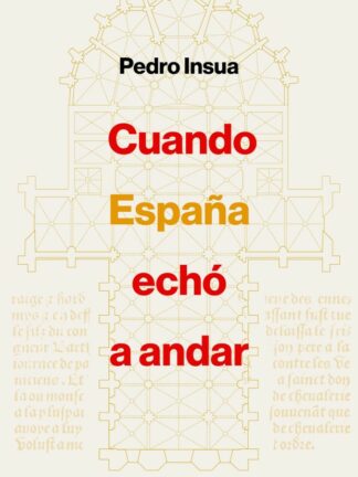 Cuando España echó a andar