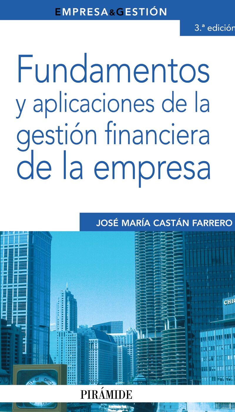 Fundamentos y Aplicaciones de la Gestión Financiera de la Empresa