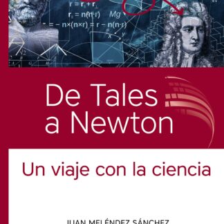 De Tales a Newton . Un viaje con la ciencia