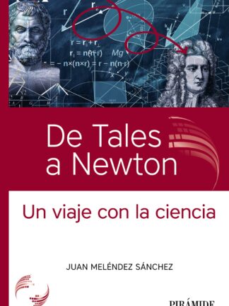 De Tales a Newton . Un viaje con la ciencia