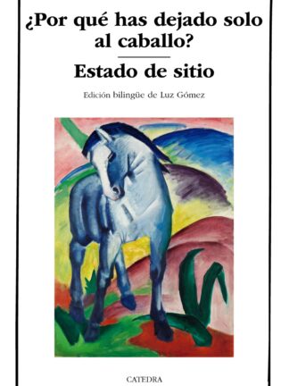 ¿Por qué has dejado solo al caballo? Estado de sitio