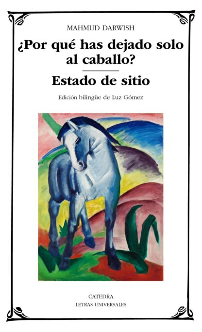 ¿Por qué has dejado solo al caballo? Estado de sitio