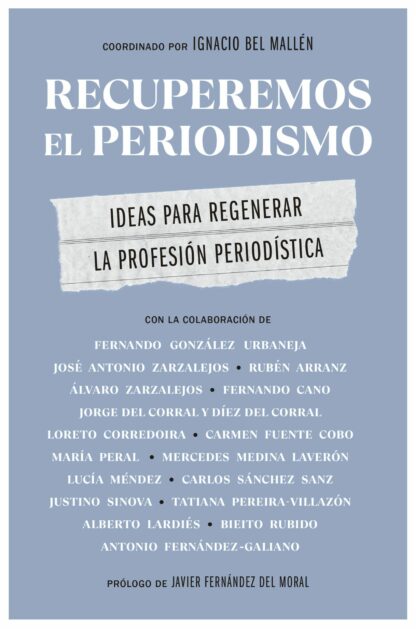 Recuperemos el periodismo. Ideas para regenerar la profesión periodística