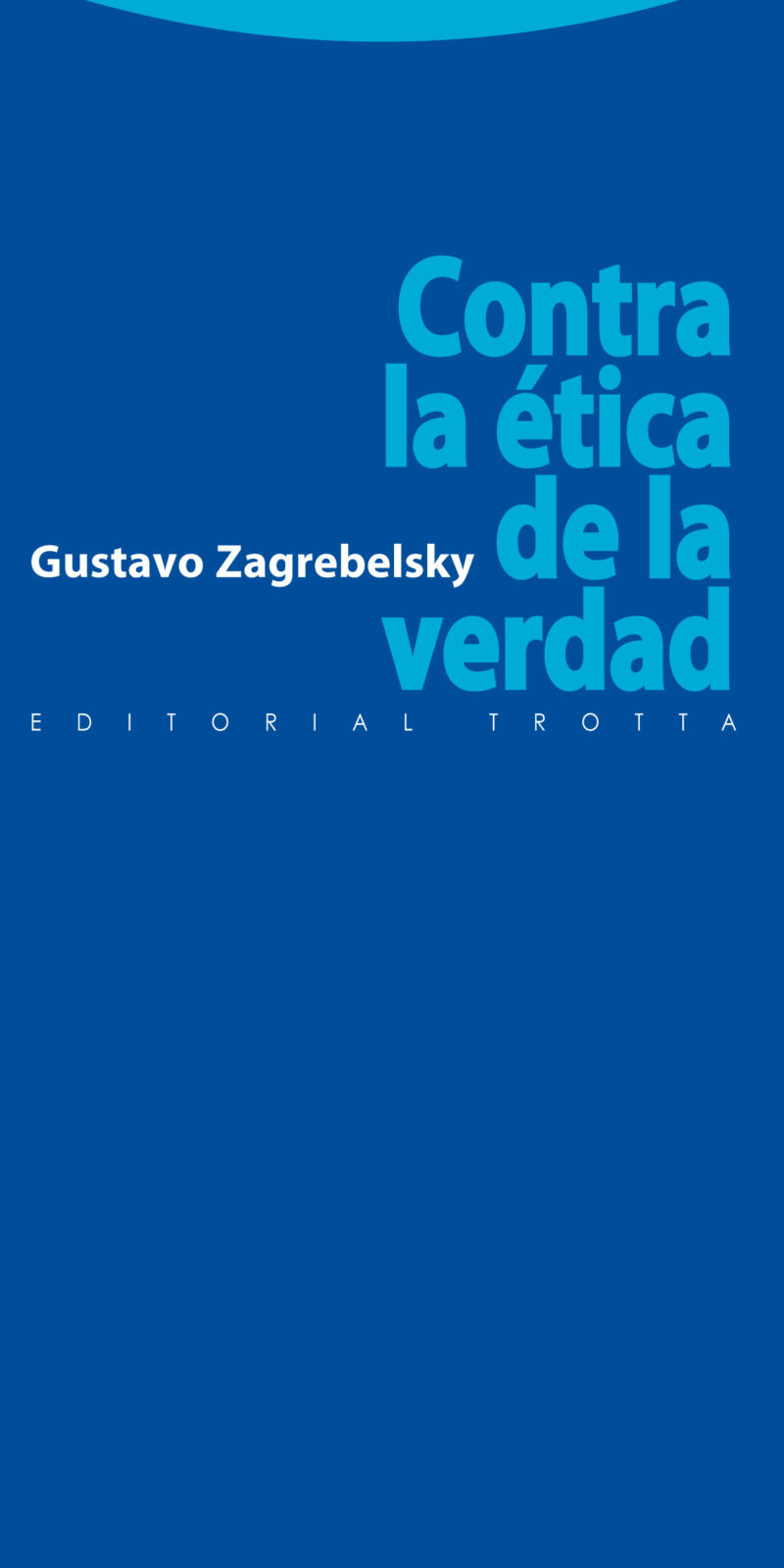 Contra la Etica de la Verdad