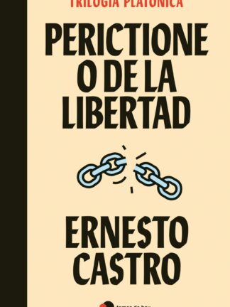 Perictione o De la libertad Trilogía platónica