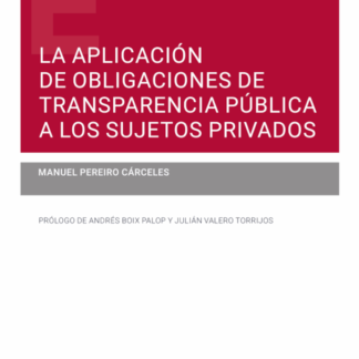 Aplicación de obligaciones de transparencia pública a los sujetos privados
