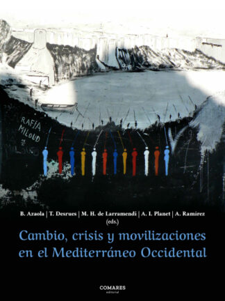 Cambio, crisis y movilizaciones en el Mediterráneo Occidental