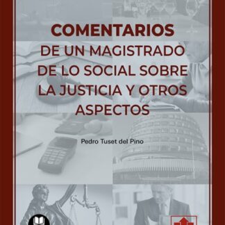 Comentarios de un Magistrado de lo Social sobre la justicia y otros aspectos