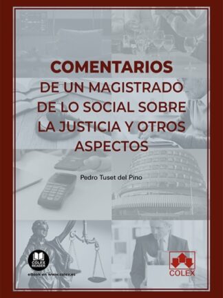 Comentarios de un Magistrado de lo Social sobre la justicia y otros aspectos