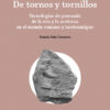 DE TORNOS Y TORNILLOS TECNOLOGÍAS DE PRENSADO DE LA UVA