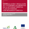Desregulación y regulación de la economía colaborativa en la actividad turística y las actividades con incidencia turística