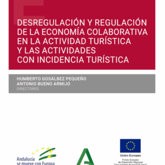Desregulación y regulación de la economía colaborativa en la actividad turística y las actividades con incidencia turística