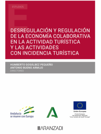Desregulación y regulación de la economía colaborativa en la actividad turística y las actividades con incidencia turística