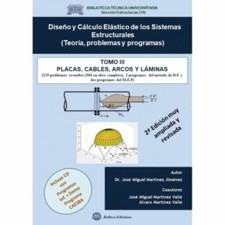 Diseño y cálculo elástico de los sistemas estructurales Tomo III Teoría Problemas y Programas